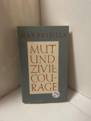 antiquarisches Buch – Pribilla, Max S – Mut und Zivilcourage des Christen, Vorwort: Oskar Simmel