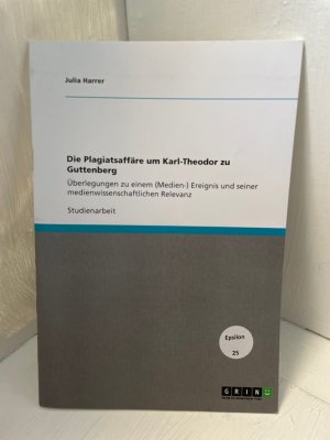 Die Plagiatsaffäre um Karl-Theodor zu Guttenberg: Überlegungen zu einem (Medien-) Ereignis und seiner medienwissenschaftlichen Relevanz