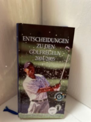 Entscheidungen zu den Golfregeln 2004-2005