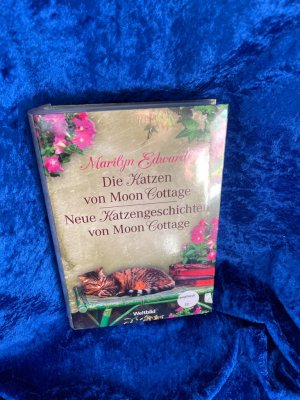 gebrauchtes Buch – Die Katzen von Moon Cottage; Neue Katzengeschichten von Moon Cottage; 2 Romane in 1 Band. Marylin Edwards. Aus dem Engl. übers. von Cécile G. Lecaux. Mit Ill. von Peter Warner