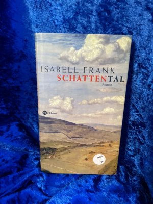 gebrauchtes Buch – Isabell Frank – Schattental : Roman. Roman