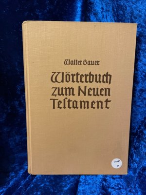 Wörterbuch zum Neuen Testament. Griechisch-Deutsches Wörterbuch. 4. Aufl.