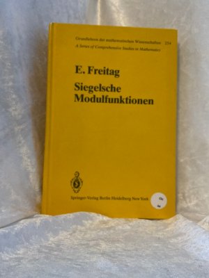 Siegelsche Modulfunktionen (Grundlehren der mathematischen Wissenschaften, 254) E. Freitag / Die Grundlehren der mathematischen Wissenschaften in Einzeldarstellungen ; 254