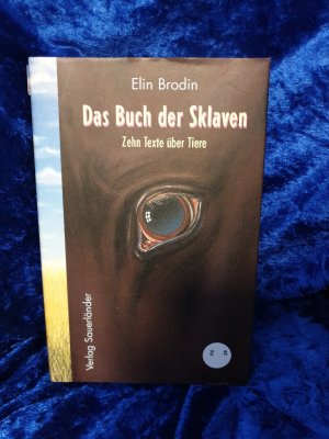 gebrauchtes Buch – Brodin, Elin – Das Buch der Sklaven Zehn Texte über Tiere