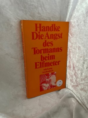 gebrauchtes Buch – Peter Handke – Die Angst des Tormanns beim Elfmeter: Erzählung (suhrkamp taschenbuch, Band 27) Erzählung