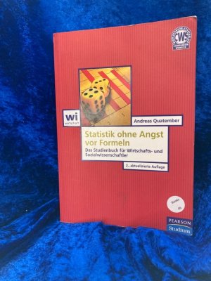 gebrauchtes Buch – Andreas Quatember – Statistik ohne Angst vor Formeln: Das Studienbuch für Wirtschafts- und Sozialwissenschaftler (Pearson Studium - Economic BWL) Das Studienbuch für Wirtschafts- und Sozialwissenschaftler