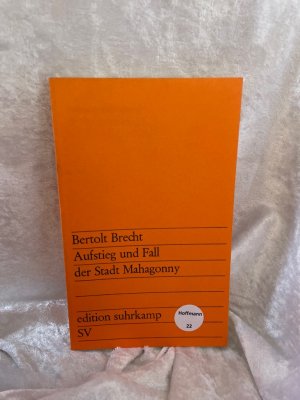 antiquarisches Buch – Brecht, Bertolt und Elisabeth Hauptmann – Aufstieg und Fall der Stadt Mahagonny: Oper (edition suhrkamp) Oper