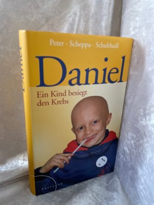 gebrauchtes Buch – Peter, Rita, Dr – Daniel - Ein Kind besiegt den Krebs Ein Kind besiegt den Krebs