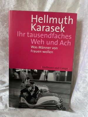 gebrauchtes Buch – Hellmuth Karasek – Ihr tausendfaches Weh und Ach