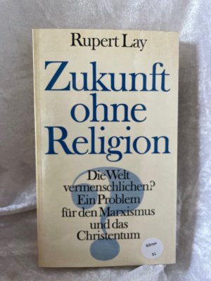 Zukunft ohne Religion ?