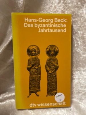 gebrauchtes Buch – Hans-Georg Beck – Das byzantinische Jahrtausend. dtv ; 4408 : dtv-Wiss.