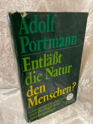 Entläßt die Natur den Menschen? Gesammelte Aufsätze zur Biologie und Anthropologie