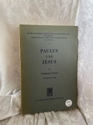 Eberhard Jüngel: Paulus und Jesus - Eine Untersuchung zur Präzisierung der Frage nach dem Ursprung der Christologie [hardcover] von