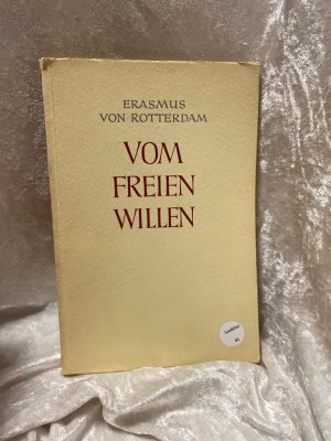 Vom freien Willen Verdeutscht von Otto Schumacher