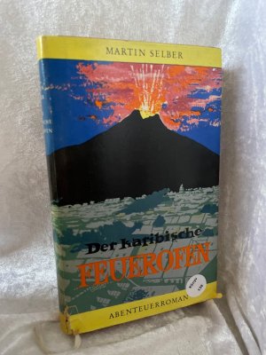 antiquarisches Buch – Martin Selber – Der karibische Feuerofen