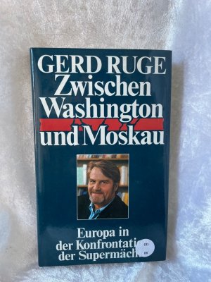 Zwischen Washington und Moskau - Europa in der Konfrontation der Supermächte.