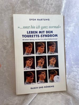 gebrauchtes Buch – Hartung, Sven und Ann Holzapfel – ... sonst bin ich ganz normal. Leben mit dem Tourette-Syndrom Leben mit dem Tourette-Syndrom