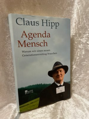 gebrauchtes Buch – Hipp, Claus und Enrik Lauer – Agenda Mensch: Warum wir einen neuen Generationenvertrag brauchen Warum wir einen neuen Generationenvertrag brauchen