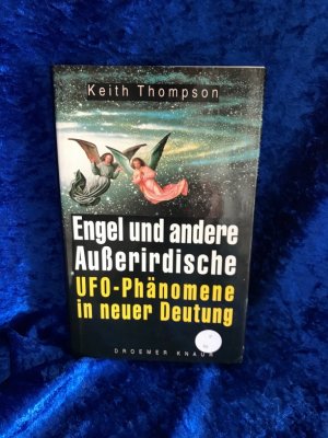 Engel und andere Außerirdische UFO-Phänomene in neuer Deutung