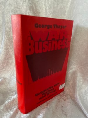 antiquarisches Buch – George Thayer – War Business Geschäfte mit Waffen u. Krieg