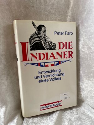 Die Indianer Entwicklung und Vernichtung eines Volkes