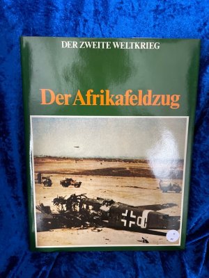 Der Afrikafeldzug. (= Der zweite Weltkrieg).