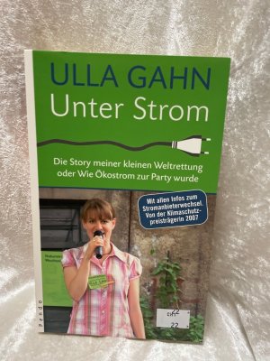 gebrauchtes Buch – Ulla Gahn – Unter Strom: Stromwechsel einfach und für jedermann! Die Story meines Kampfes gegen die Energiekonzerne Stromwechsel einfach und für jedermann! Die Story meines Kampfes gegen die Energiekonzerne