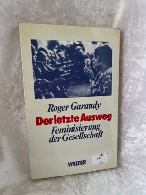 gebrauchtes Buch – Der letzte Ausweg. Feminisierung der Gesellschaft