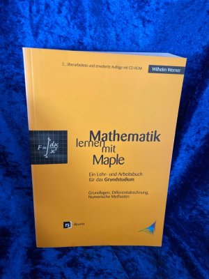 gebrauchtes Buch – Wilhelm Werner – Mathematik lernen mit Maple, Bd.1, Grundlagen, Differentialrechnung, Numerische Methoden, m. CD-ROM Ein Lehr- und Arbeitsbuch für das Grundstudium, Band 1. Grundlagen, Differentialrechnung, Numerische Methoden