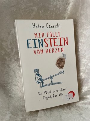 gebrauchtes Buch – Helen Czerski – Mir fällt Einstein vom Herzen: Die Welt verstehen. Physik für alle Die Welt verstehen. Physik für alle