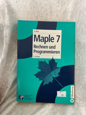 gebrauchtes Buch – Alexander Walz – Maple 7: Rechnen und Programmieren Rechnen und Programmieren