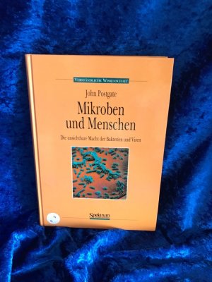 gebrauchtes Buch – John Postgate – Mikroben und Menschen: Die unsichtbare Macht der Bakterien und Viren Die unsichtbare Macht der Bakterien und Viren