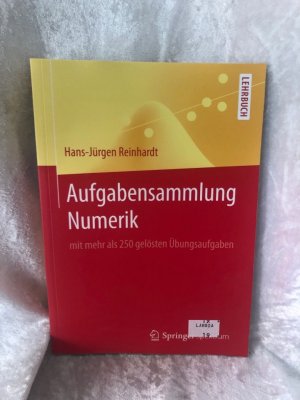 gebrauchtes Buch – Hans-Jürgen Reinhardt – Aufgabensammlung Numerik: mit mehr als 250 gelösten Übungsaufgaben mit mehr als 250 gelösten Übungsaufgaben