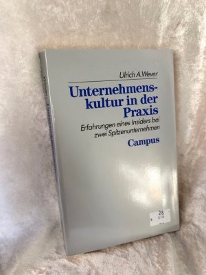 gebrauchtes Buch – Ulrich Wever – Unternehmenskultur in der Praxis: Erfahrungen eines Insiders bei zwei Spitzenunternehmen Erfahrungen eines Insiders bei zwei Spitzenunternehmen