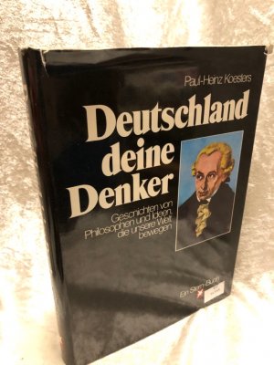 gebrauchtes Buch – Koesters, Paul H – Deutschland deine Denker. Geschichten von Philosophen und Ideen, die unsere Welt bewegen Geschichten von Philosophen und Ideen, die unsere Welt bewegen