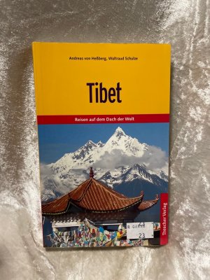 gebrauchtes Buch – Hessberg, Andreas von und Waltraud Schulze – Tibet: Reisen auf dem Dach der Welt (Trescher-Reiseführer) Reisen auf dem Dach der Welt