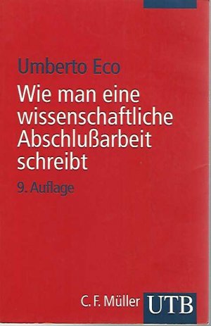 gebrauchtes Buch – Umberto Eco – Wie man eine wissenschaftliche Abschlußarbeit schreibt: Doktor-, Diplom- und Magisterarbeit in den Geistes- und Sozialwissenschaften.