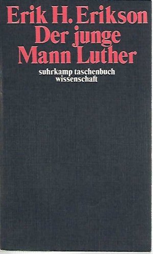 Der junge Mann Luther. Eine psychoanalyt. u. historische Studie / suhrkamp-taschenbücher wissenschaft; 117