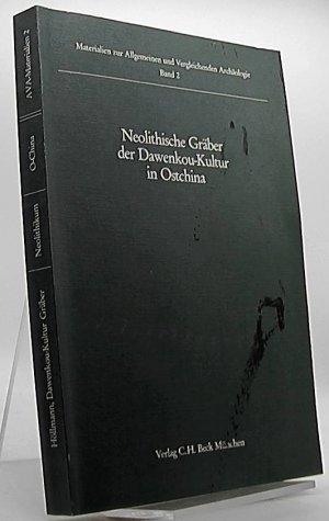 Neolithische Gräber der Dawenkou-Kultur in Ostchina, Bd 2