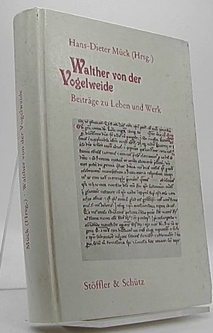 Walther von der Vogelweide : Beiträge zu Leben und Werk. hrsg. von Hans-Dieter Mück / Kulturwissenschaftliche Bibliothek ; Bd. 1