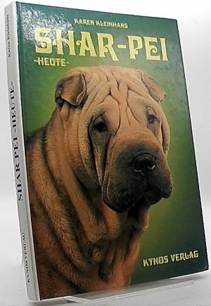 gebrauchtes Buch – Karen Kleinhans – Shar-Pei heute gebrauchtes Buch – Karen Kleinhans – Shar-Pei heute