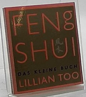 gebrauchtes Buch – Lillian Too – Feng-Shui : das kleine Buch. [Aus dem Engl.: Susanne Lück]