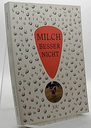 gebrauchtes Buch – Maria Rollinger – Milch besser nicht : ein kritisches Lesebuch.