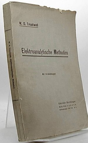 antiquarisches Buch – Treadwell, W.D – Elektroanalytische Methoden.