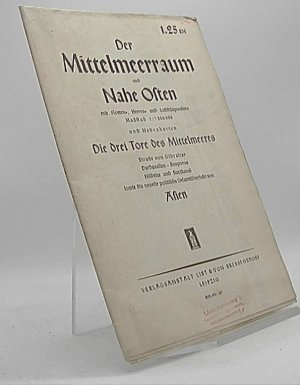 Der Mittelmeerraum und Nahe Osten mit Flotten-, Heeres- und Luftstützpunkten