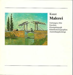 gebrauchtes Buch – Malerei. Gattungen, Stile, Epochen, Kunstpädagogik, Künstlermonographien, Ausstellungskataloge Reihe Kunst)