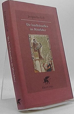 Die Intellektuellen im Mittelalter. Mit einem Nachw. von Johannes Fried. Überarb. von Gabriele Bonhoeffer.