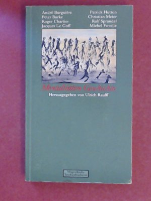 Mentalitäten-Geschichte. Zur historischen Rekonstruktion geistiger Prozesse. Band 152 aus der Reihe "Wagenbachs Taschenbuch".