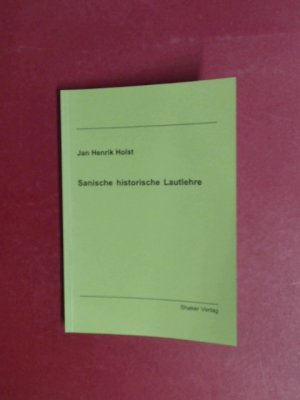 gebrauchtes Buch – Holst, Jan Henrik – Sanische historische Lautlehre. Sprache und Kultur.