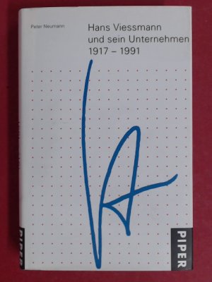 gebrauchtes Buch – Peter Neumann – Hans Viessmann und sein Unternehmen 1917 - 1991.